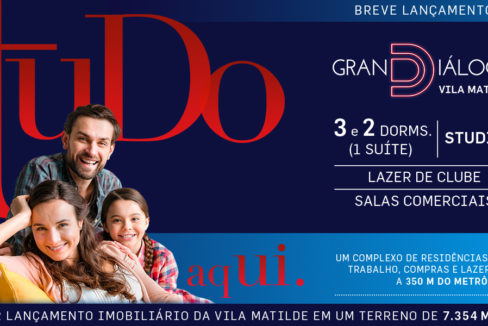 Banner do Grand Diálogo Vila Matilde - Breve Lançamento